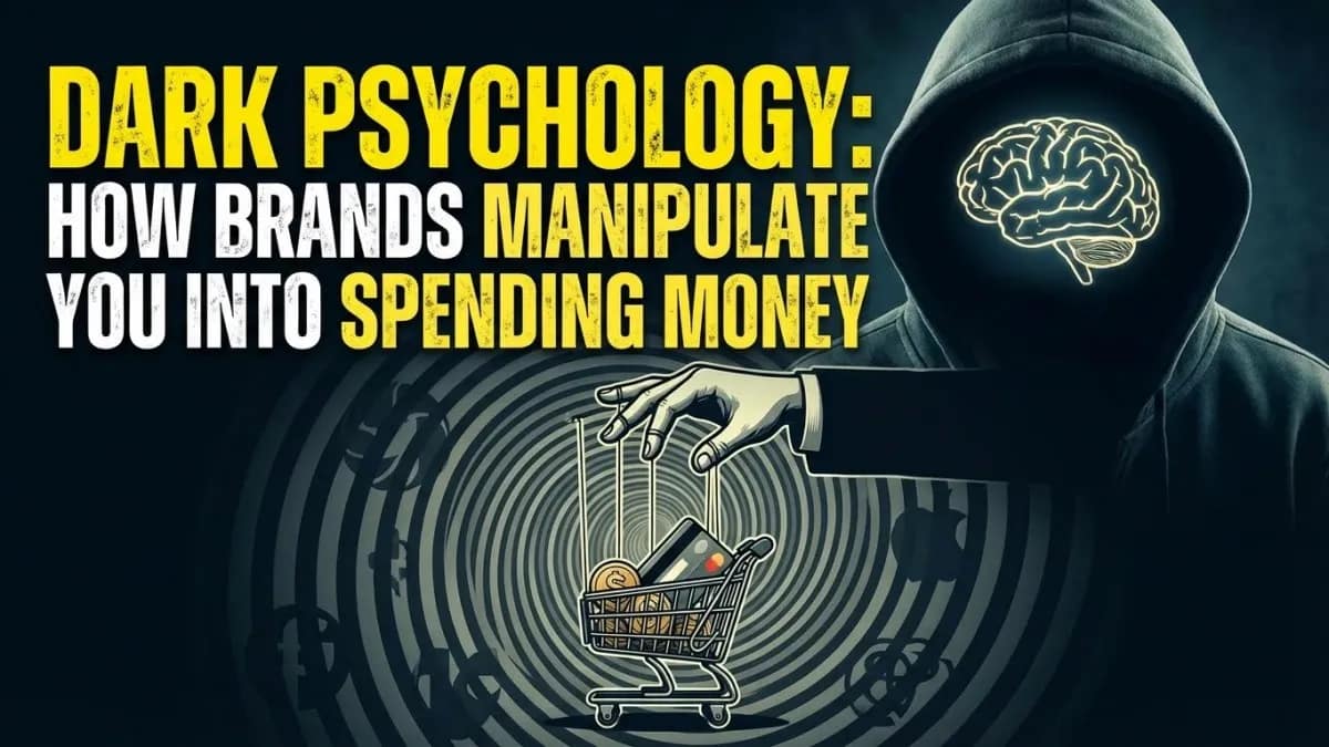 Dark Psychology: How Brands Manipulate You Into Spending Money