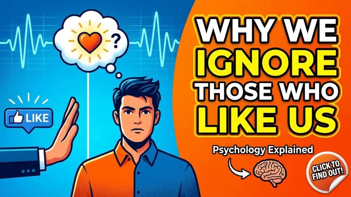 Why We Ignore Those Who Like Us (Psychology Explained)