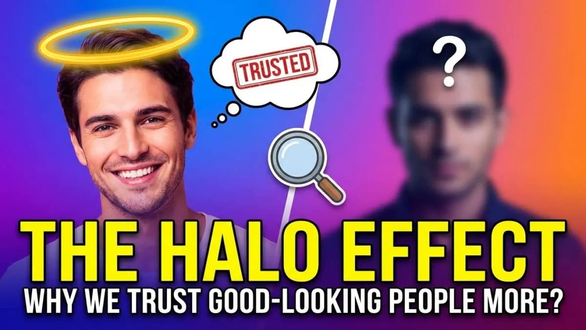 The Halo Effect: Why We Trust Good-Looking People More