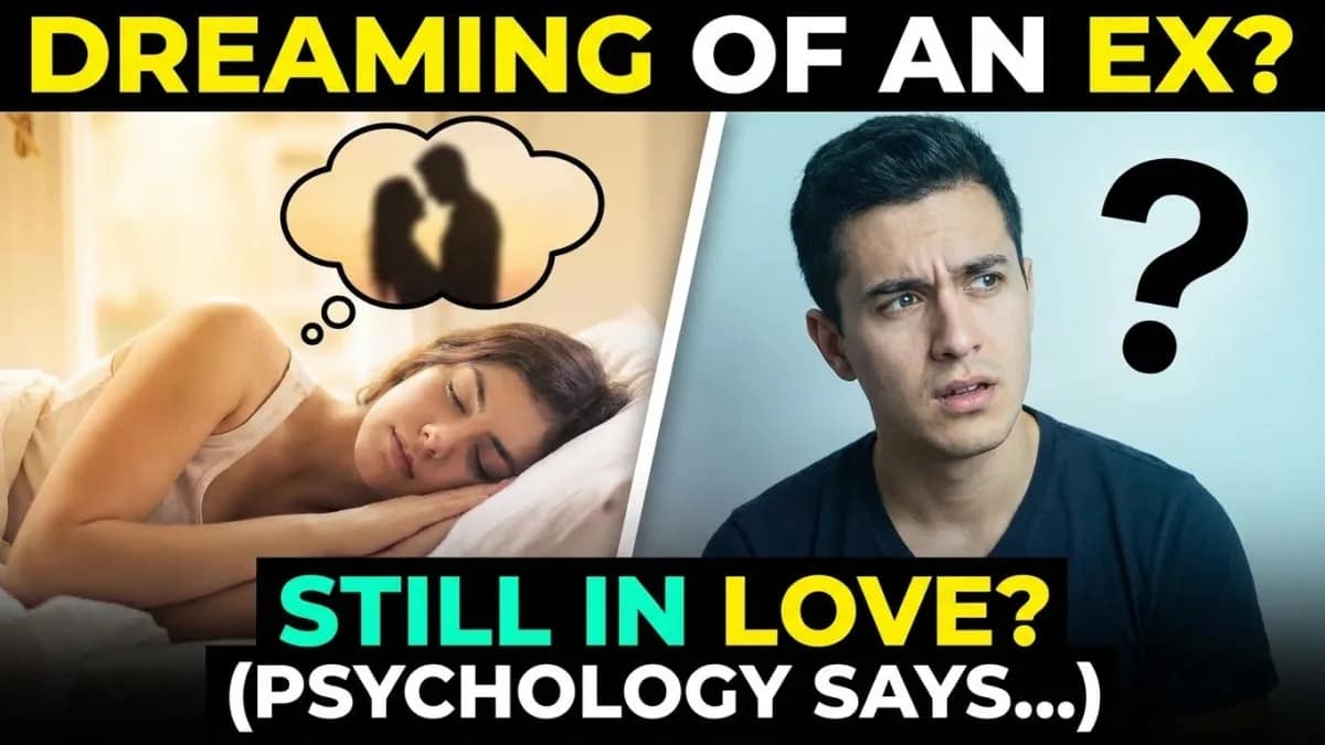 Dreaming About an Ex: Do You Still Love Them? (Psychology Explained)